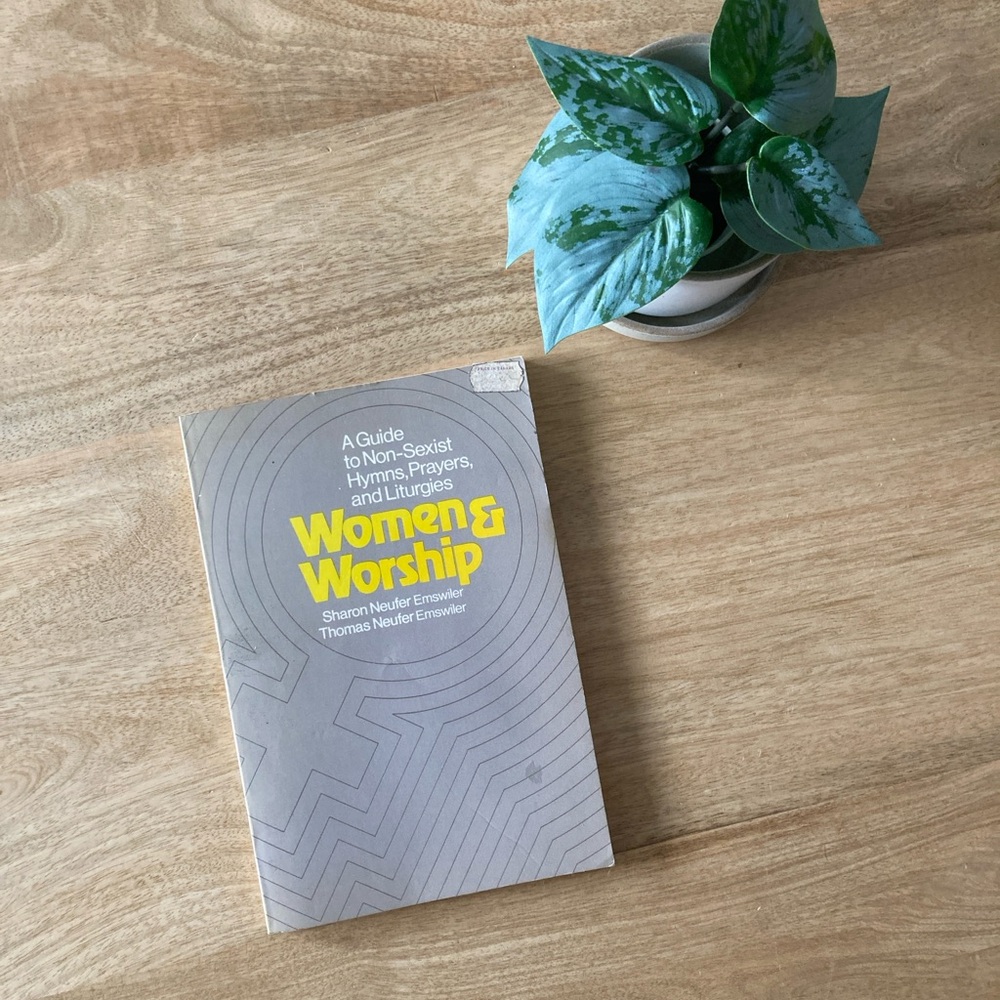 Women and Worship : A Guide to Non-Sexist Hymns, Prayers and Liturgies